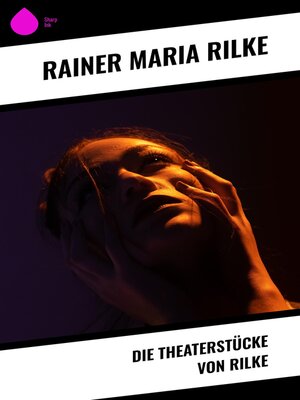 cover image of Die Theaterstücke von Rilke